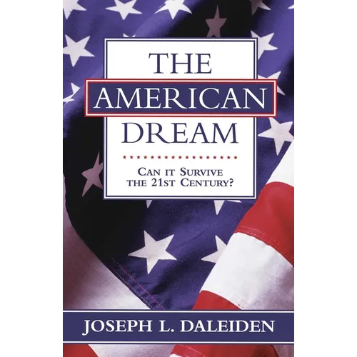 The American Dream: Can It Survive the 21st Century? - Hardcover