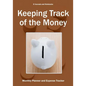 Keeping Track of the Money: Monthly Planner and Expense Tracker - Paperback
