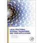 Local Fractional Integral Transforms and Their Applications - Hardcover