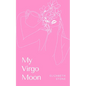 My Virgo Moon - Paperback