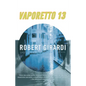 Vaporetto 13 - Paperback