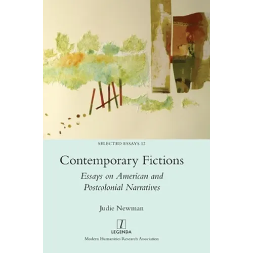 Contemporary Fictions: Essays on American and Postcolonial Narratives - Hardcover