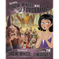 Seriously, Snow White Was So Forgetful!: The Story of Snow White as Told by the Dwarves - Paperback