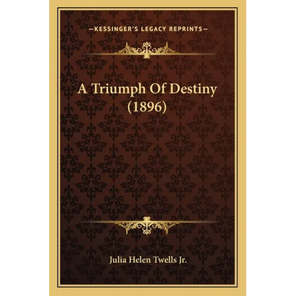 A Triumph Of Destiny (1896) - Paperback