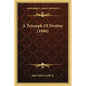 A Triumph Of Destiny (1896) - Paperback