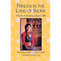 Princess in the Land of Snows: The Life of Jamyang Sakya in Tibet - Paperback