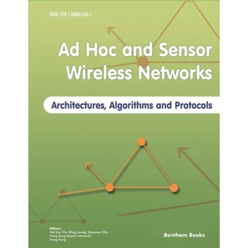 Ad Hoc and Sensor Wireless Networks: Architectures, Algorithms and Protocols - Paperback