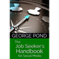 The Job Seeker's Handbook for Social Media: from Start to Success - Paperback