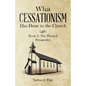 What Cessationism Has Done to the Church: Book 2: the Physical Perspective - Paperback
