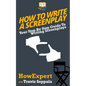 How To Write a Screenplay: Your Step By Step Guide To Writing Screenplays - Paperback