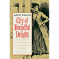 City of Dreadful Delight: Narratives of Sexual Danger in Late-Victorian London - Paperback