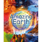 Amazing Earth: The Most Incredible Places from Around the World - Hardcover