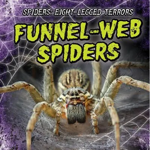 Funnel-Web Spiders - Library Binding