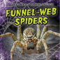Funnel-Web Spiders - Library Binding
