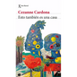 Esto También Es Una Casa (Novela) / This Is Also a Home (a Novel) - Paperback