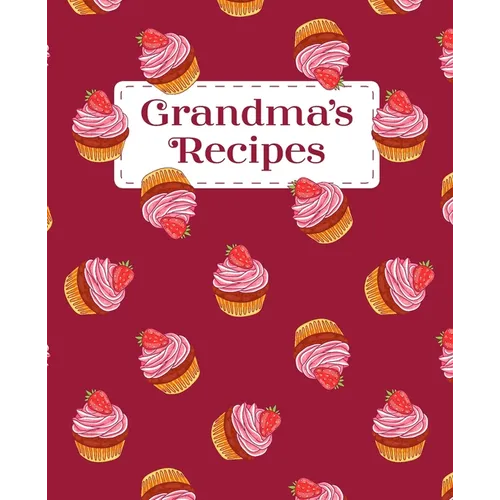 Grandma's Recipes: A Personalized Family Cookbook - Paperback