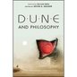 Dune and Philosophy: Minds, Monads, and Muad'dib - Paperback