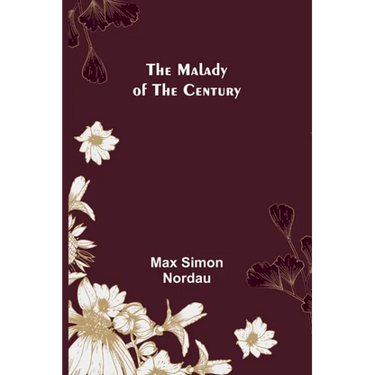 The Malady of the Century - Paperback