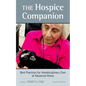 Hospice Companion: Best Practices for Interdisciplinary Care of Advanced Illness - Paperback