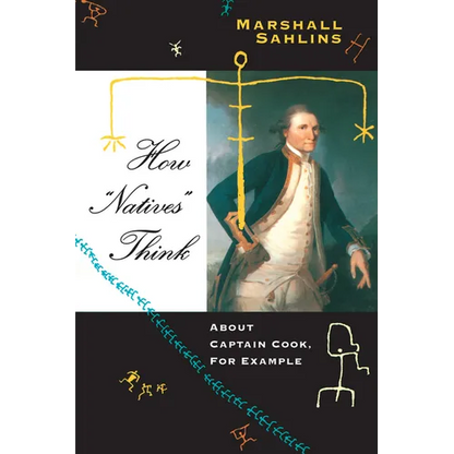 How "Natives" Think: About Captain Cook, For Example - Paperback