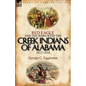 Red Eagle and the Wars with the Creek Indians of Alabama 1812-1814 - Paperback