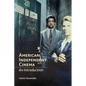 American Independent Cinema: An Introduction - Paperback