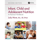 Infant, Child and Adolescent Nutrition: A Practical Handbook - Paperback