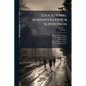Educational Administration & Supervision; Volume 7 - Paperback