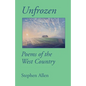 Unfrozen: Poems of the West Country - Paperback