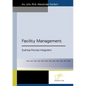 Facility Management: Business Process Integration - Paperback