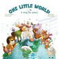 One Little World: A Song for Peace - Hardcover