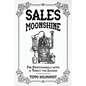 Sales Moonshine: For Professionals with a Thirst for Success - Paperback