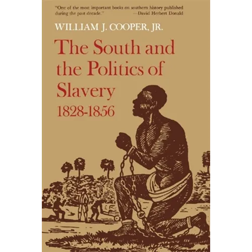 The South and the Politics of Slavery, 1828-1856 - Paperback