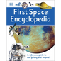 First Space Encyclopedia: A Reference Guide to Our Galaxy and Beyond - Hardcover