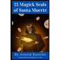 13 Magick Seals of Santa Muerte - Paperback