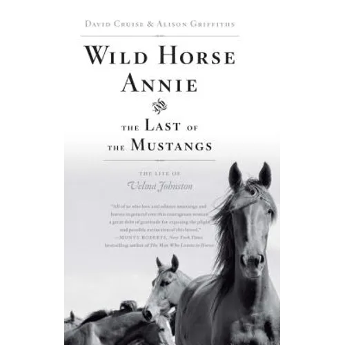 Wild Horse Annie and the Last of the Mustangs: The Life of Velma Johnston - Paperback