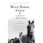 Wild Horse Annie and the Last of the Mustangs: The Life of Velma Johnston - Paperback