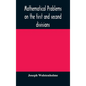 Mathematical problems on the first and second divisions of the schedule of subjects for the Cambridge mathematical tripos examination Devised and Arra - Hardcover