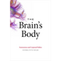 The Brain's Body: Neuroscience and Corporeal Politics - Paperback