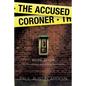 The Accused Coroner - Paperback