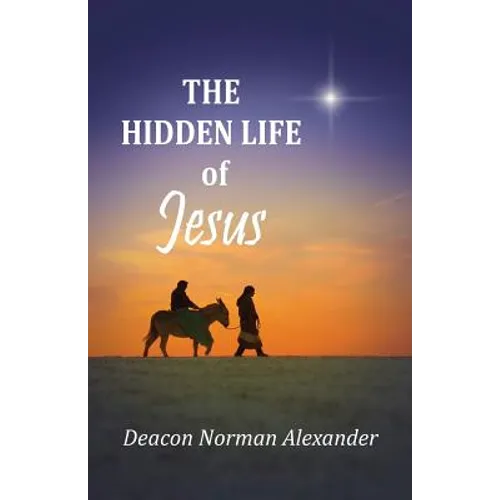 The Hidden Life of Jesus - Paperback