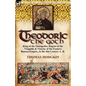 Theodoric the Goth: King of the Ostrogoths, Regent of the Visigoths & Viceroy of the Eastern Roman Empire, in the 4th Century A. D. - Paperback