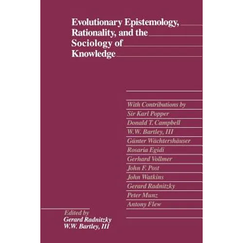 Evolutionary Epistemology, Rationality, and the Sociology of Knowledge - Paperback