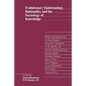 Evolutionary Epistemology, Rationality, and the Sociology of Knowledge - Paperback