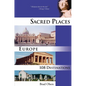 Sacred Places Europe: 108 Destinations Volume 1 - Paperback