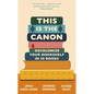 This Is the Canon: Decolonize Your Bookshelves in 50 Books - Hardcover