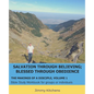 Salvation through Believing; Blessed through Obedience: The Makings of a Disciple - Bible Study Workbook for groups or individuals - Paperback