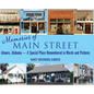 Memories of Main Street: Atmore, Alabama - A Special Place Remembered in Words and Pictures - Hardcover
