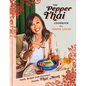 The Pepper Thai Cookbook: Family Recipes from Everyone's Favorite Thai Mom - Hardcover
