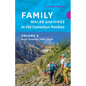 Family Walks & Hikes Canadian Rockies - 2nd Edition, Volume 2: Banff - Kootenay - Yoho - Jasper - Paperback